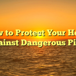 How to Protect Your Home Against Dangerous Pipes