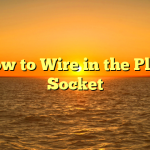 How to Wire in the Plug Socket