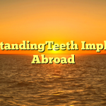 OutstandingTeeth Implants Abroad