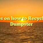 Tips on how to Recycle a Dumpster