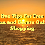 your five Tips For Free from harm and Secure Online Shopping